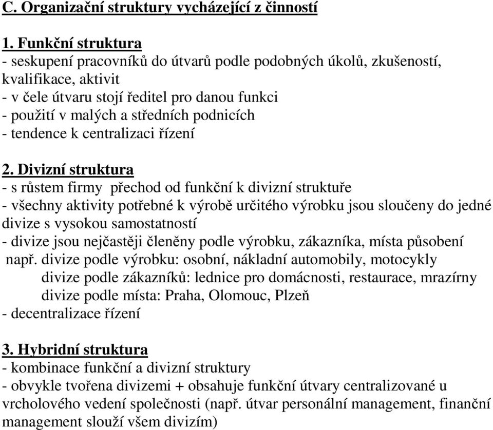 tendence k centralizaci řízení 2.