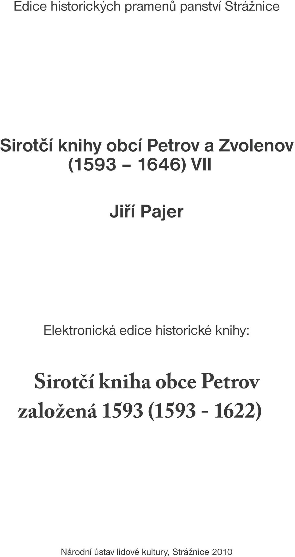 Elektronická edice historické knihy: Sirotčí kniha obce