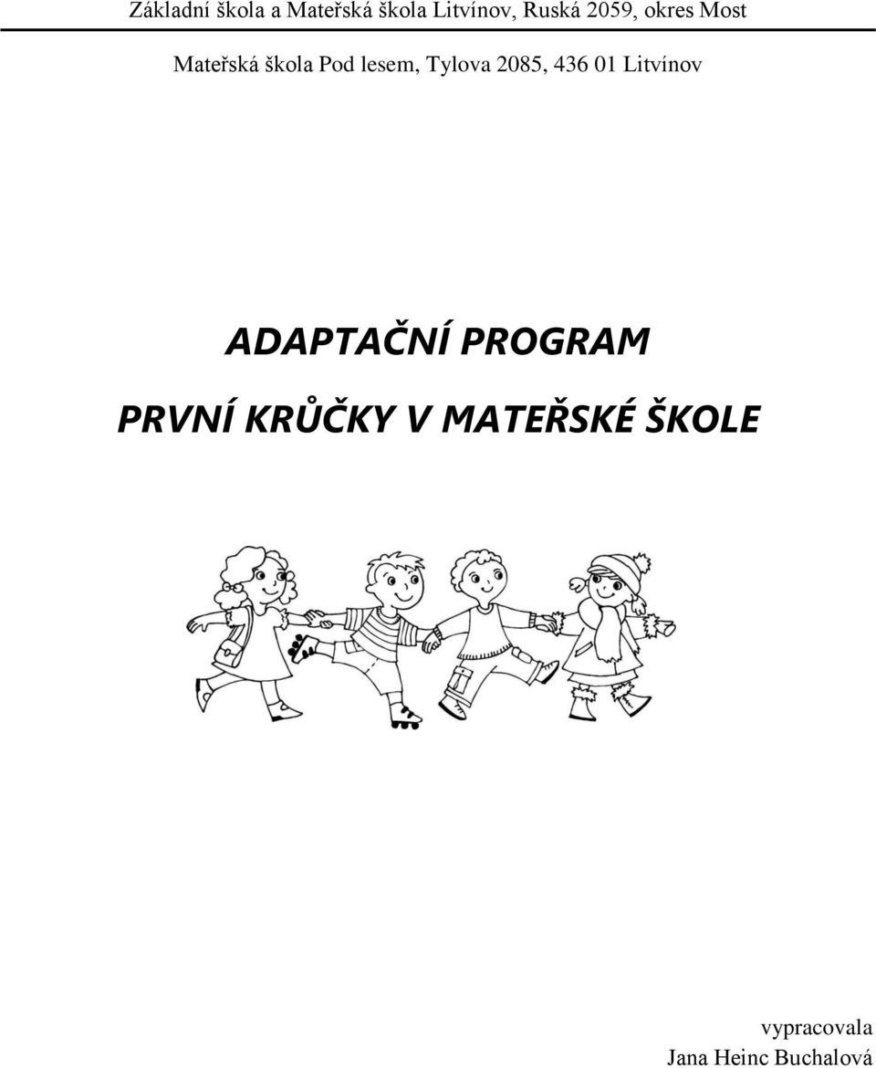 2085, 436 01 Litvínov ADAPTAČNÍ PROGRAM PRVNÍ