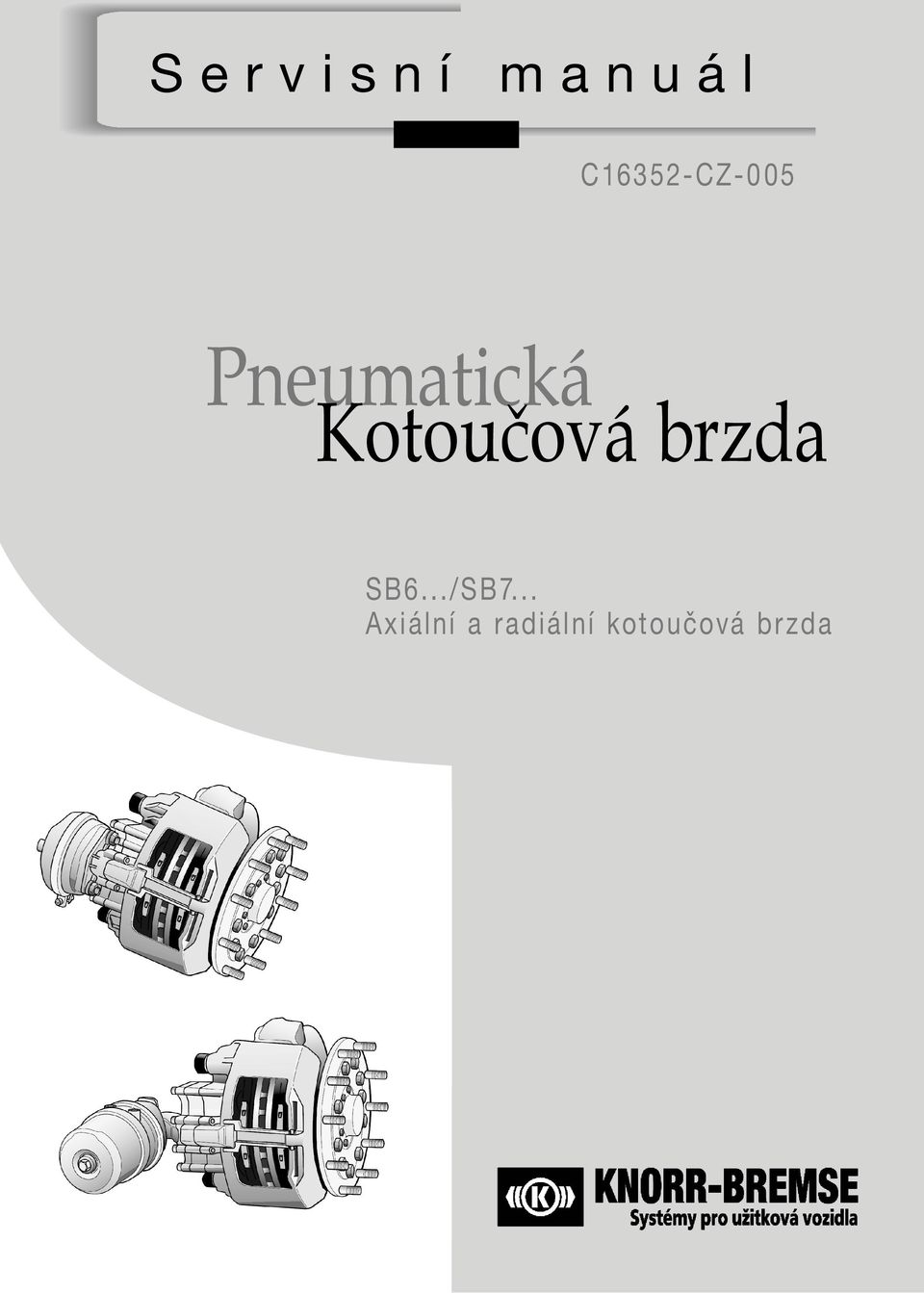 Kotoucová šc brzda SB6.../SB7.