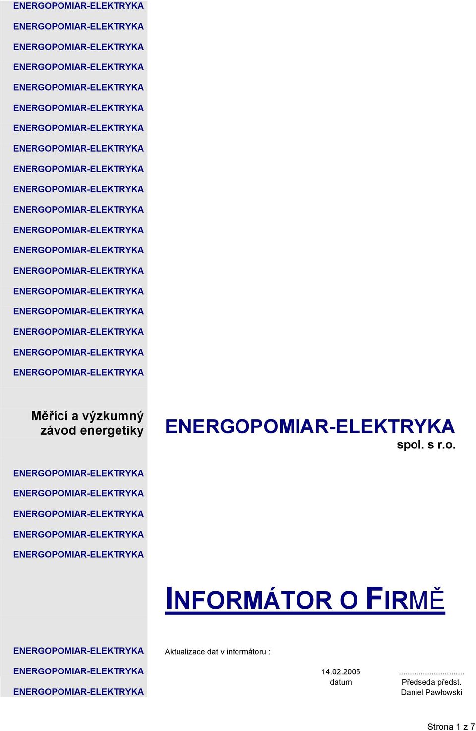 INFORMÁTOR O FIRMĚ Aktualizace dat v