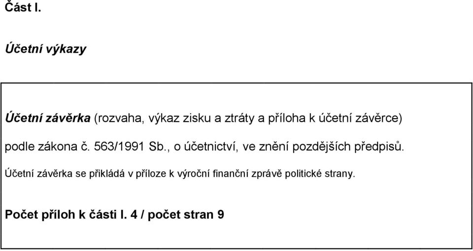 účetní závěrce) podle zákona č. 563/1991 Sb.