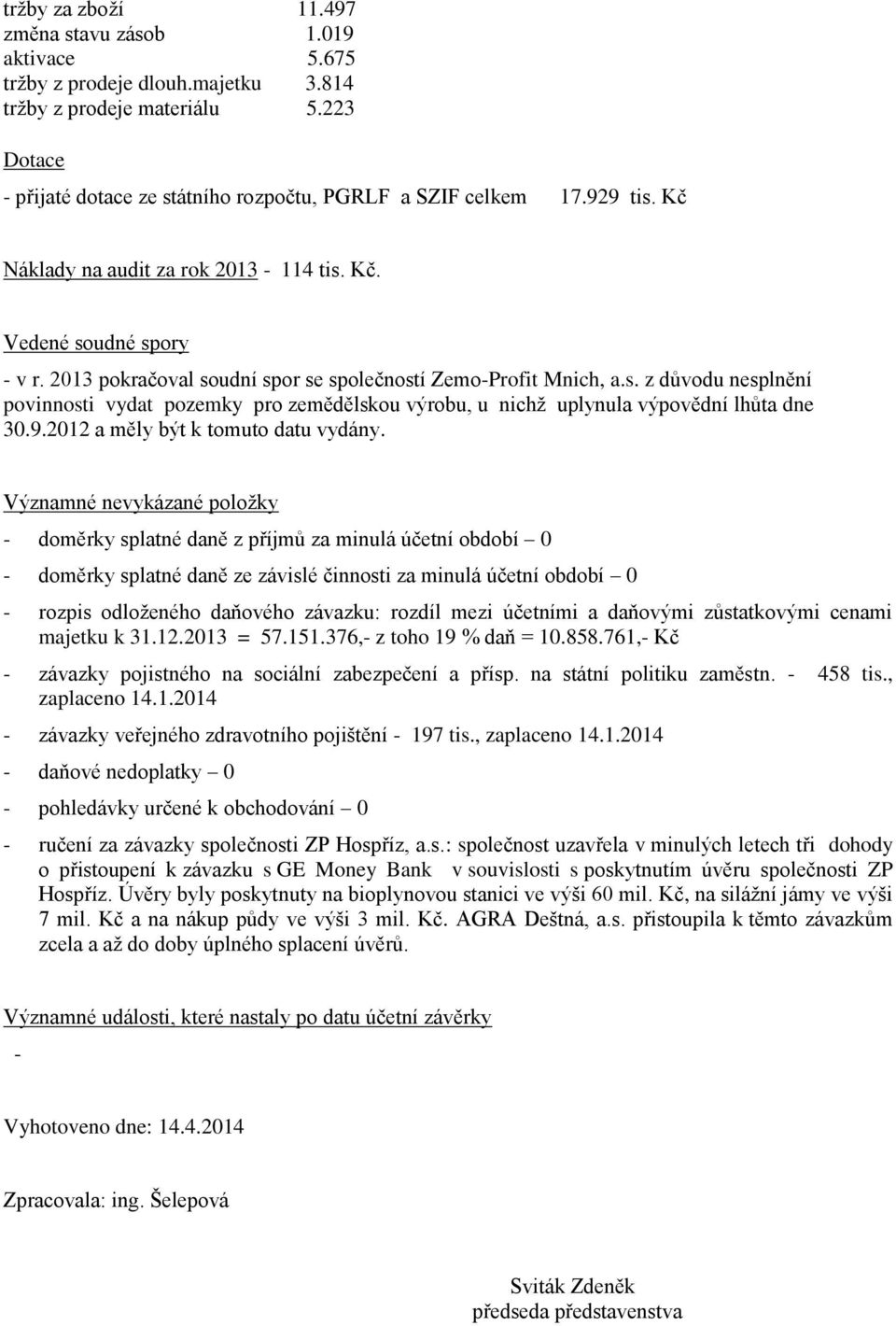 9.2012 a měly být k tomuto datu vydány.