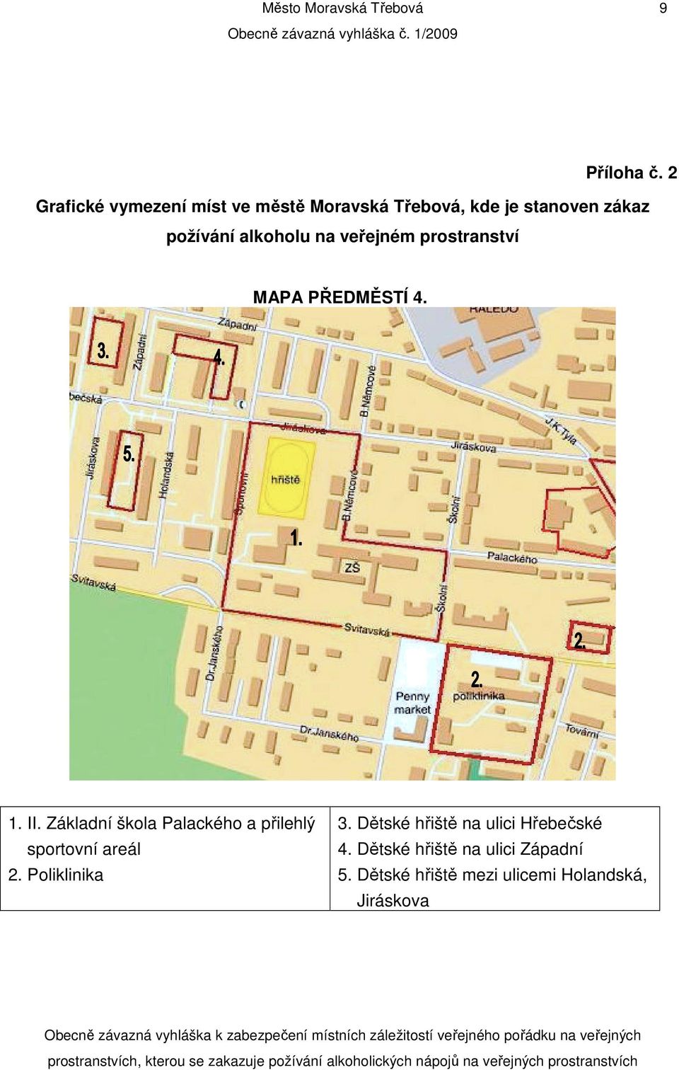 na veřejném prostranství MAPA PŘEDMĚSTÍ 4. 1. II.