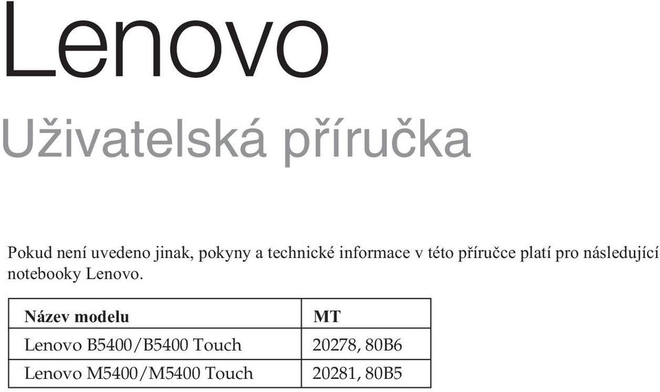 následující notebooky Lenovo.