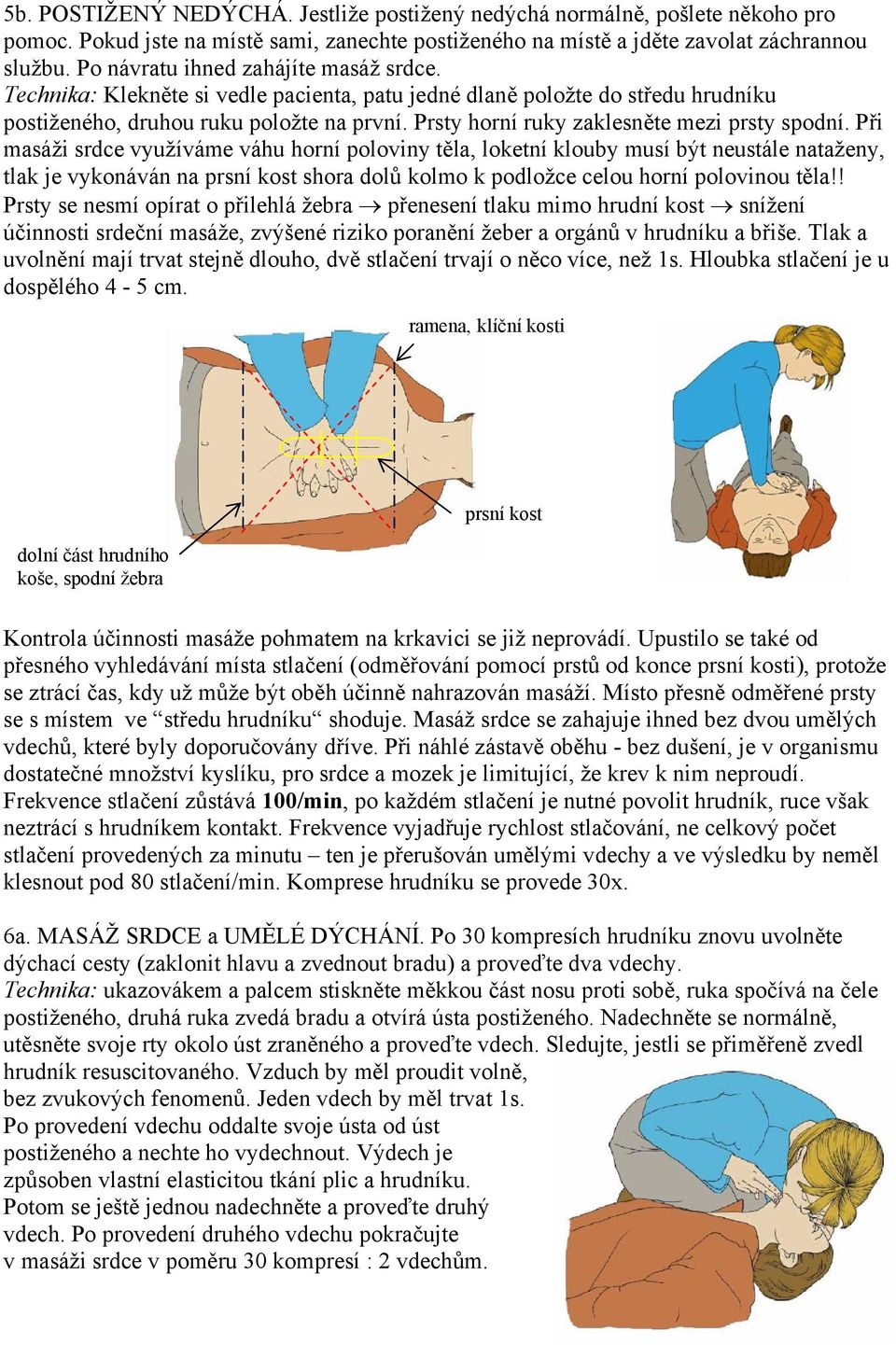 Prsty horní ruky zaklesněte mezi prsty spodní.