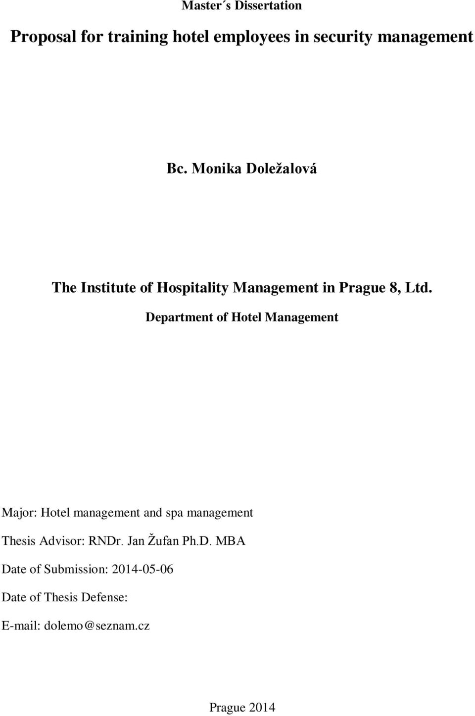 Department of Hotel Management Major: Hotel management and spa management Thesis Advisor: