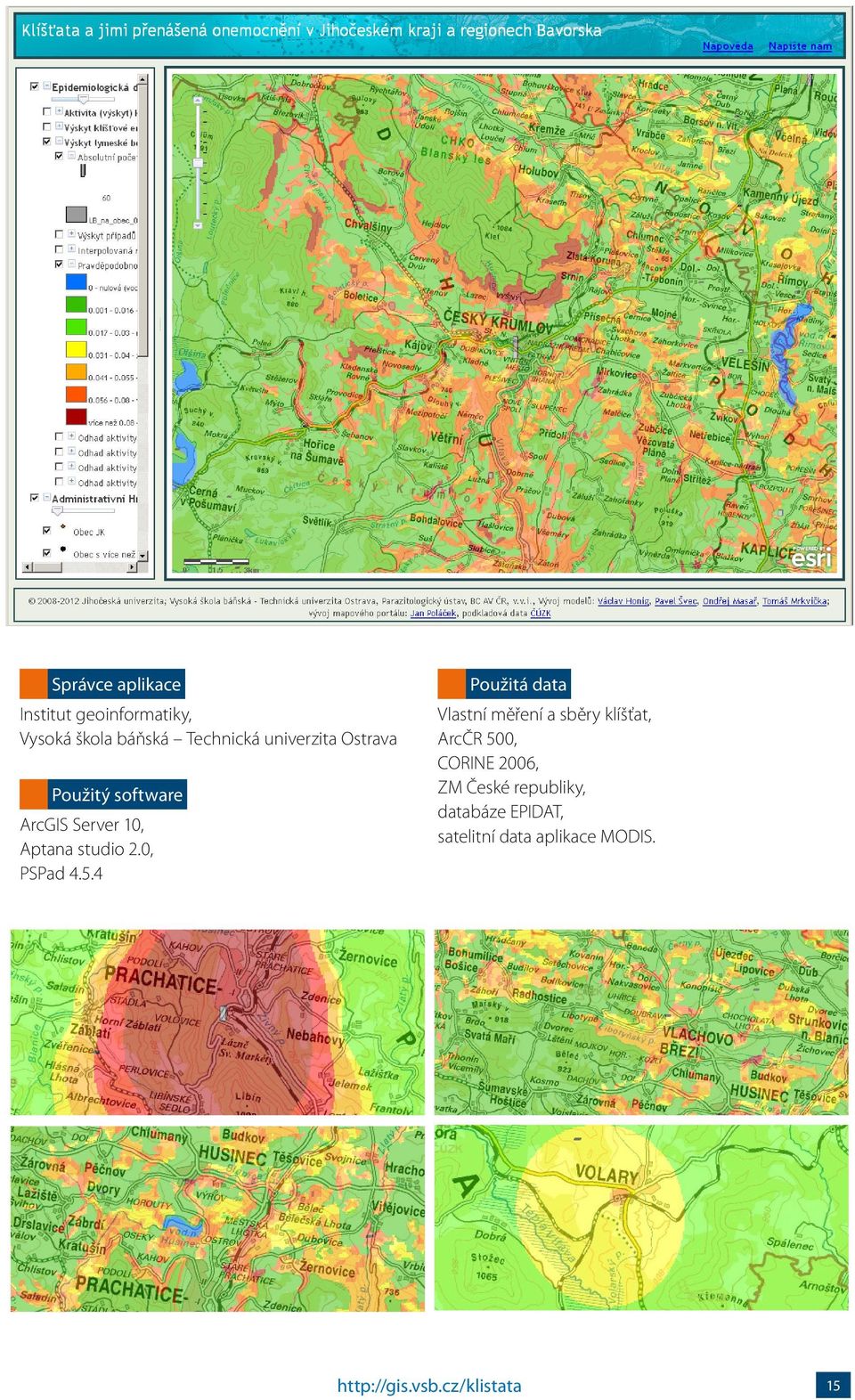 5.4 Použitá data Vlastní měření a sběry klíšťat, ArcČR 500, CORINE 2006, ZM