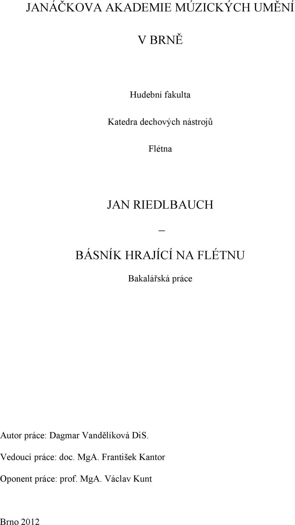 Bakalářská práce Autor práce: Dagmar Vandělíková DiS.