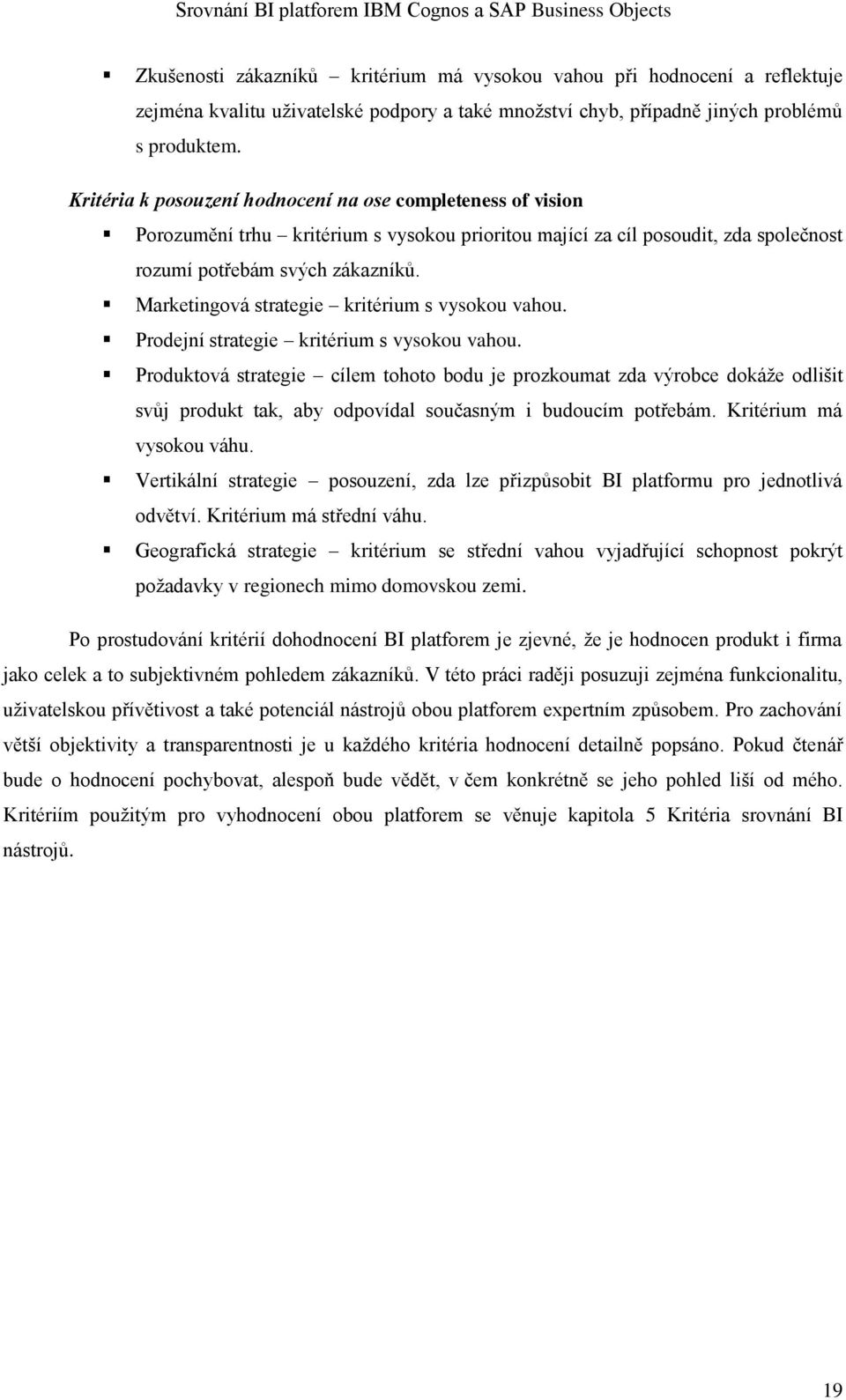 Marketingová strategie kritérium s vysokou vahou. Prodejní strategie kritérium s vysokou vahou.