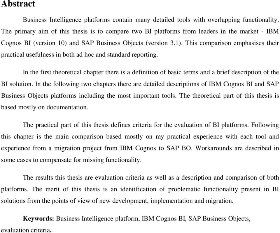 This comparison emphasises their practical usefulness in both ad hoc and standard reporting.