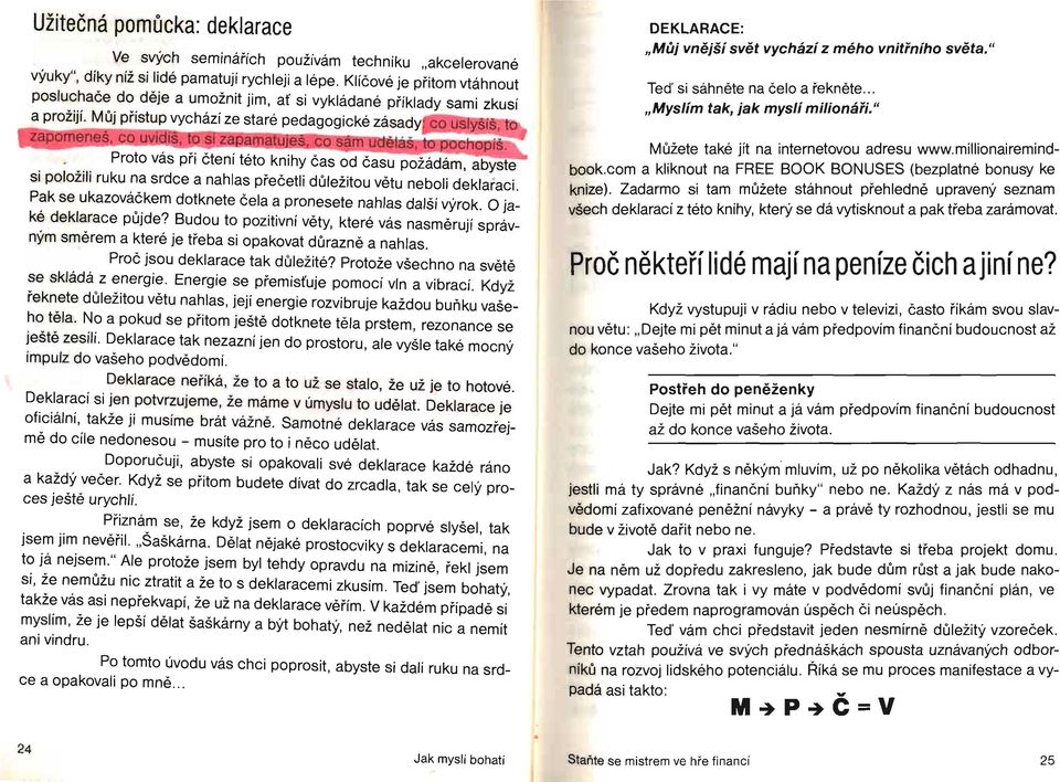 a::sj zaql11±@tules. co Sám Udé1áš;=*tt;tpochool. Proto vás při čtení této knihy čas od času požádám, abyste si položili ruku na srdce a nahlas přečetli důležitou větu neboli dekla řaci.