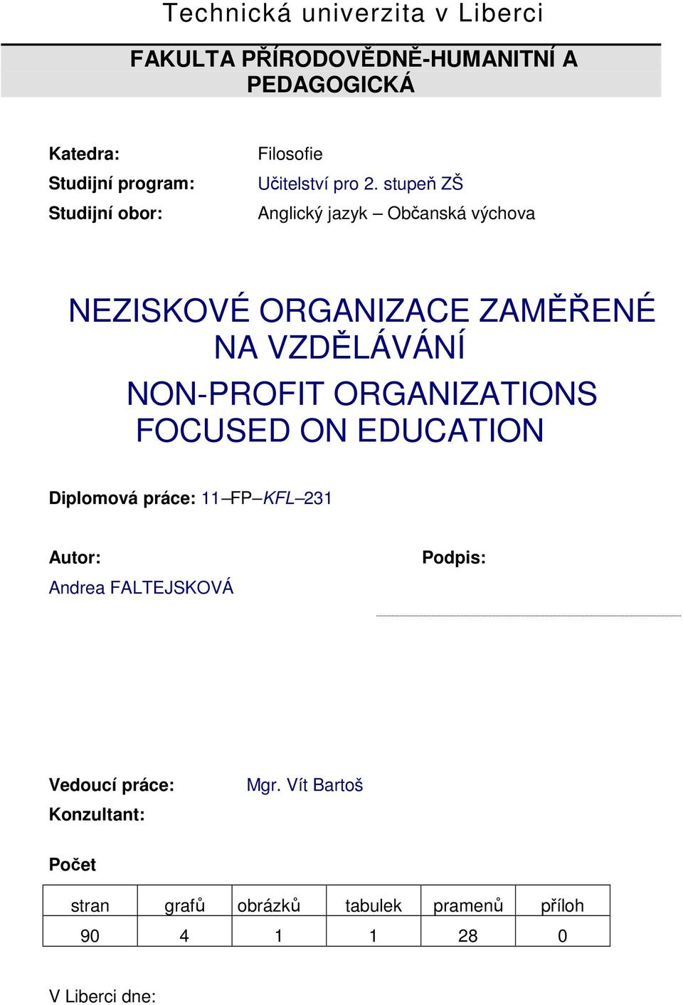 stupeň ZŠ Anglický jazyk Občanská výchova NEZISKOVÉ ORGANIZACE ZAMĚŘENÉ NA VZDĚLÁVÁNÍ NON-PROFIT ORGANIZATIONS