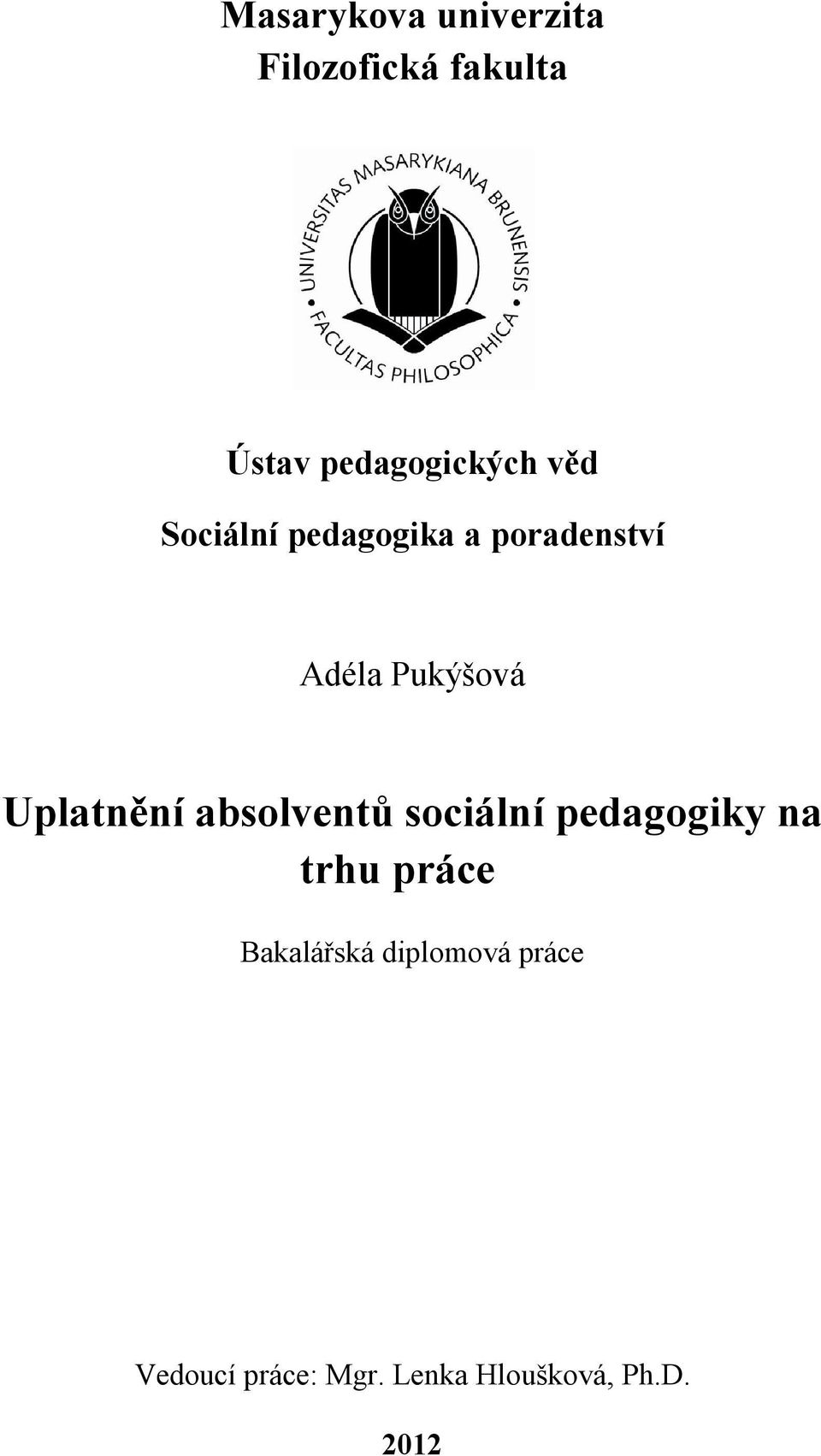 Pukýšová Uplatnění absolventů sociální pedagogiky na trhu