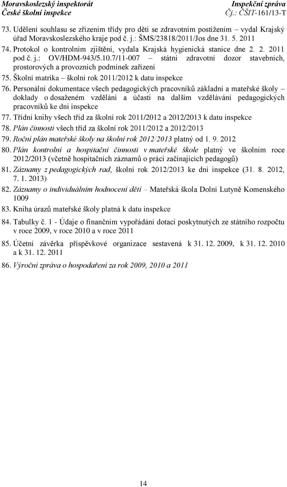 Školní matrika školní rok 2011/2012 k datu inspekce 76.
