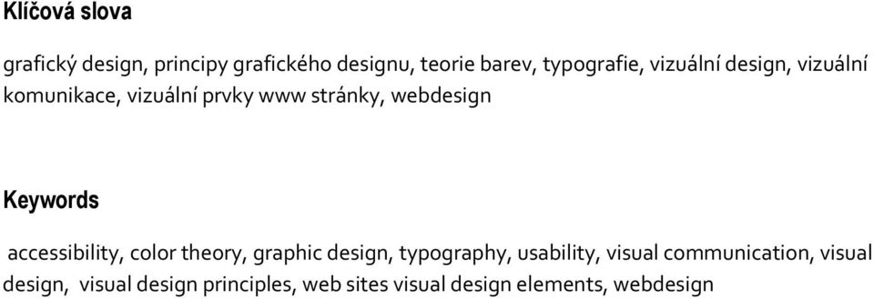 accessibility, color theory, graphic design, typography, usability, visual