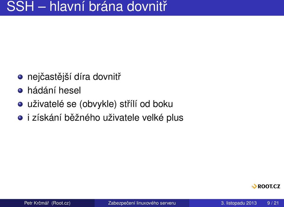 získání běžného uživatele velké plus Petr Krčmář (Root.