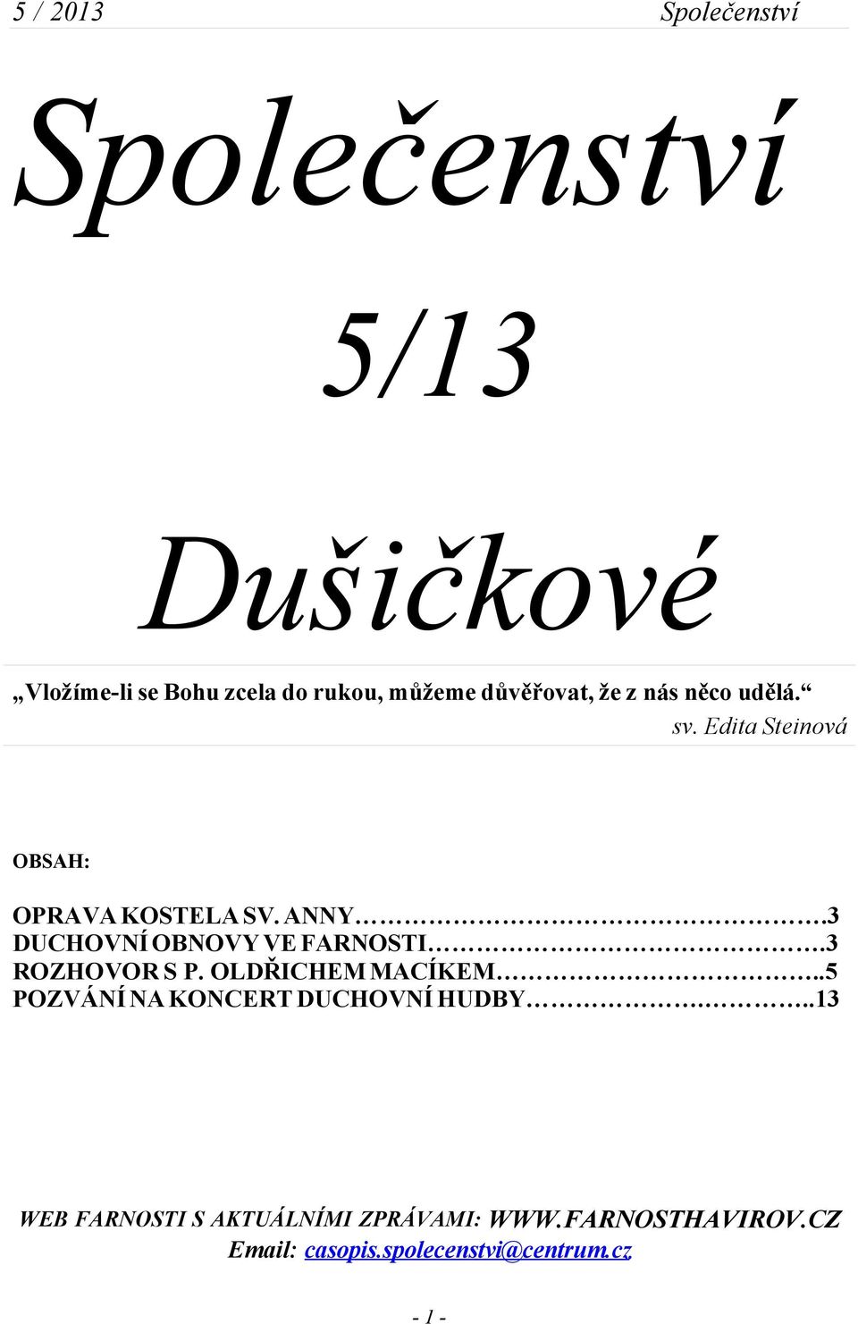 3 DUCHOVNÍ OBNOVY VE FARNOSTI.3 ROZHOVOR S P. OLDŘICHEM MACÍKEM.