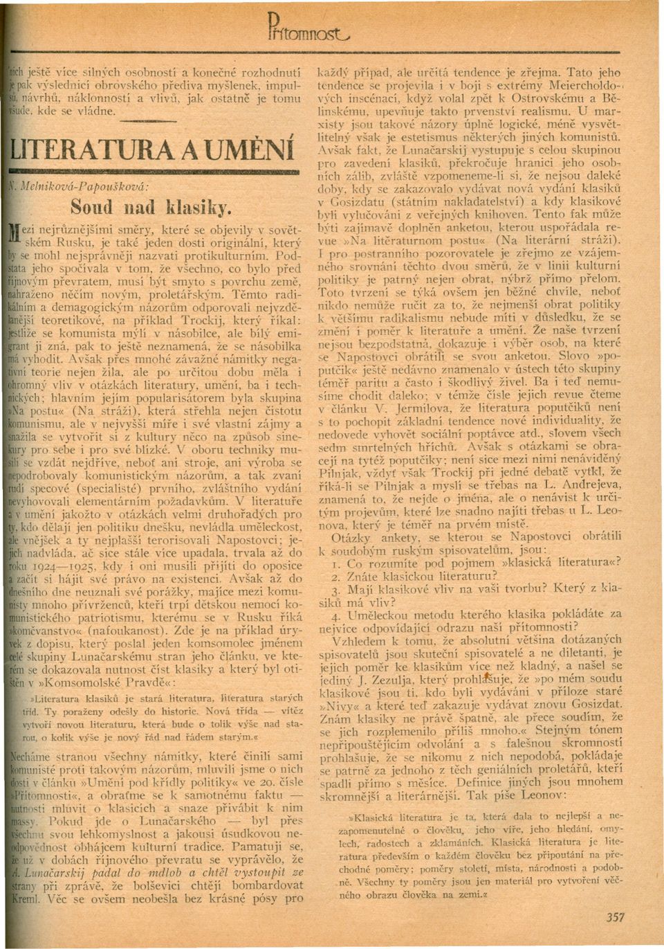 ezi nejrltznejšími smery, které se objevily v sovetském Rusku, je také jeden dosti originální, kter)' y se mohl nejsprávneji nazvati protikulturním.