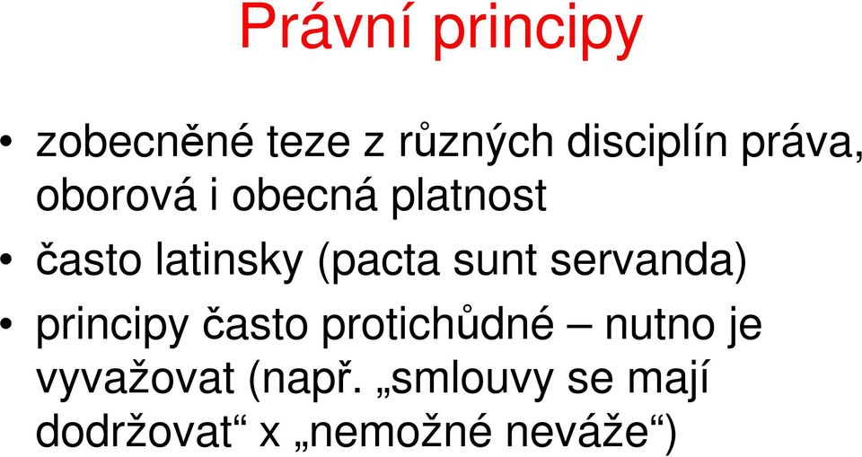 principy často protichůdné nutno je principy často protichůdné