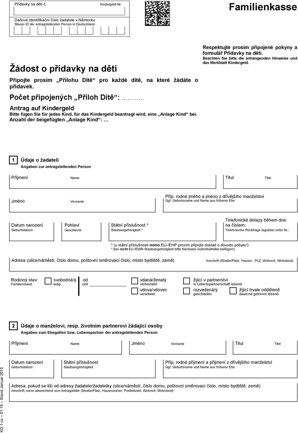 Beachten Sie bitte die anhängenden Hinweise und das Merkblatt Kindergeld.