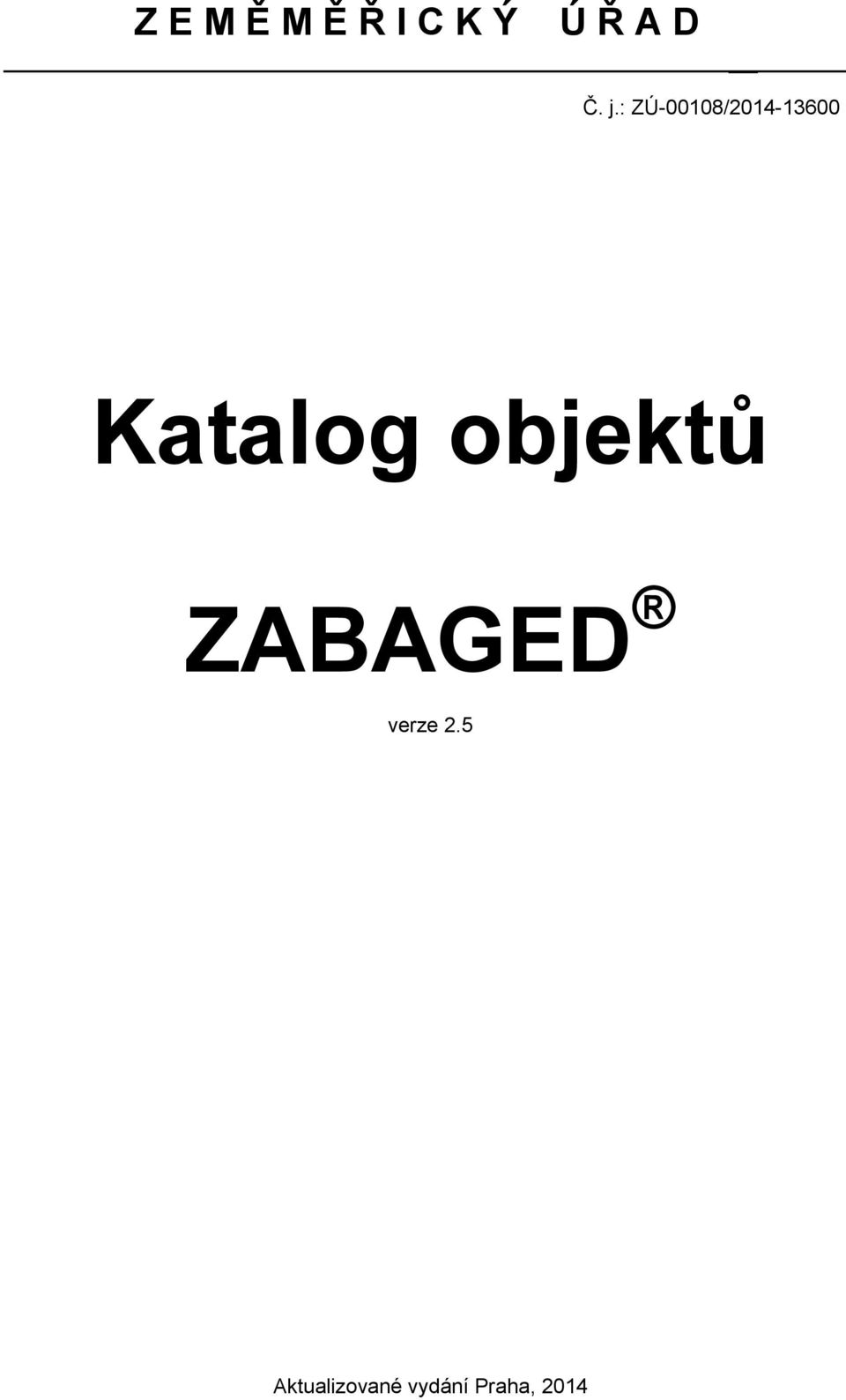 Katalog objektů ZABAGED verze