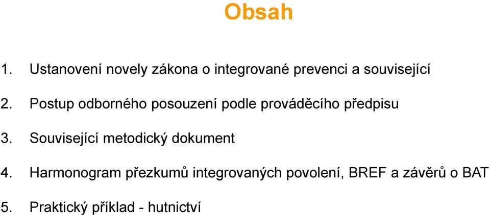 Postup odborného posouzení podle prováděcího předpisu 3.