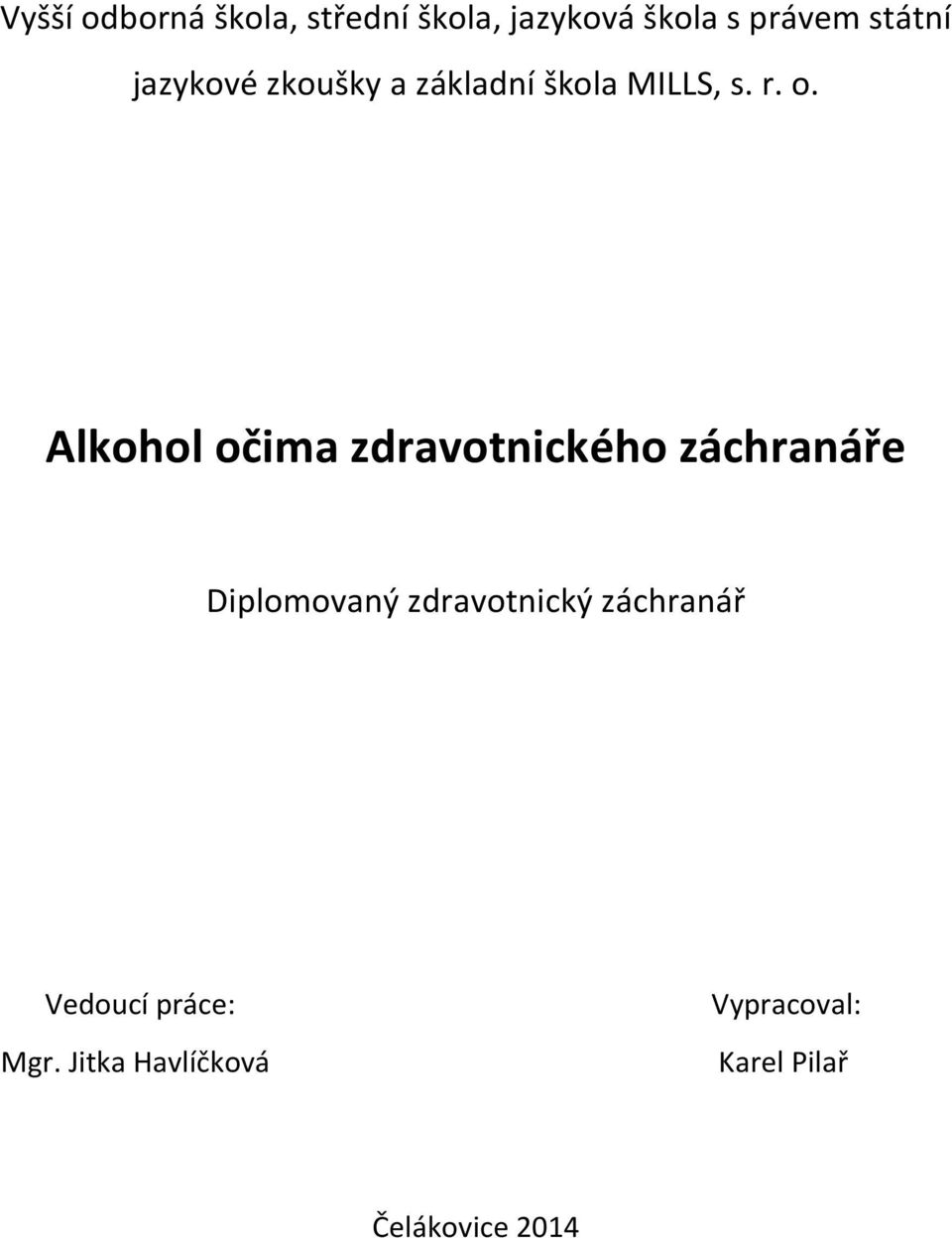 Alkohol očima zdravotnického záchranáře Diplomovaný zdravotnický
