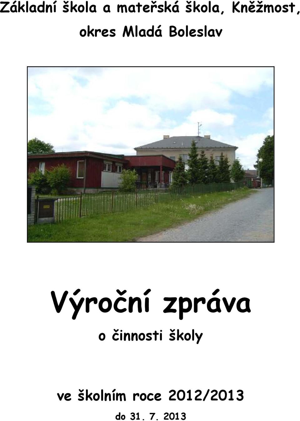 Výroční zpráva o činnosti školy