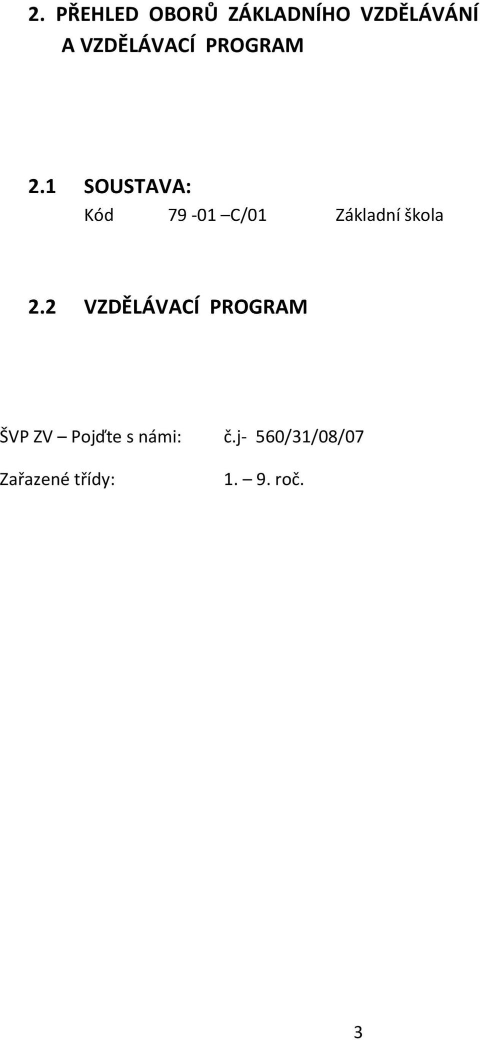 1 SOUSTAVA: Kód 79-01 C/01 Základní škola 2.