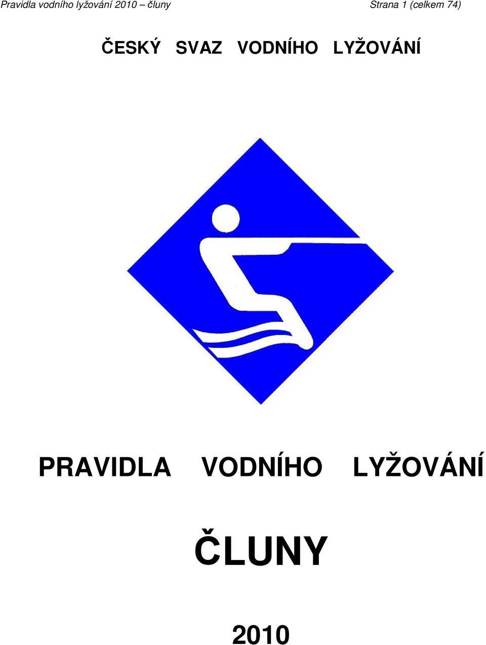 ČESKÝ SVAZ VODNÍHO LYŽOVÁNÍ