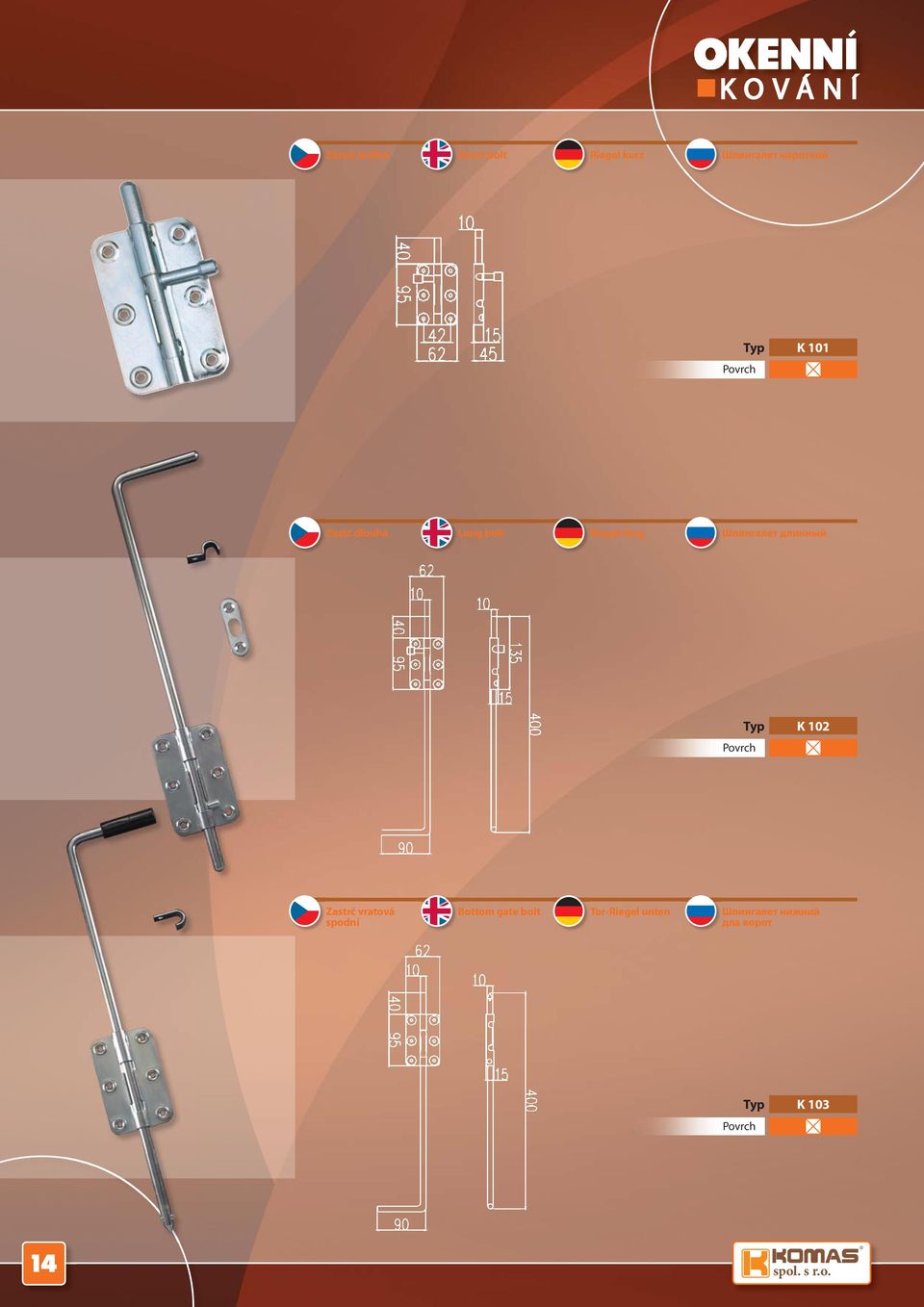 длинный K 102 Zastrč vratová spodní Bottom gate bolt