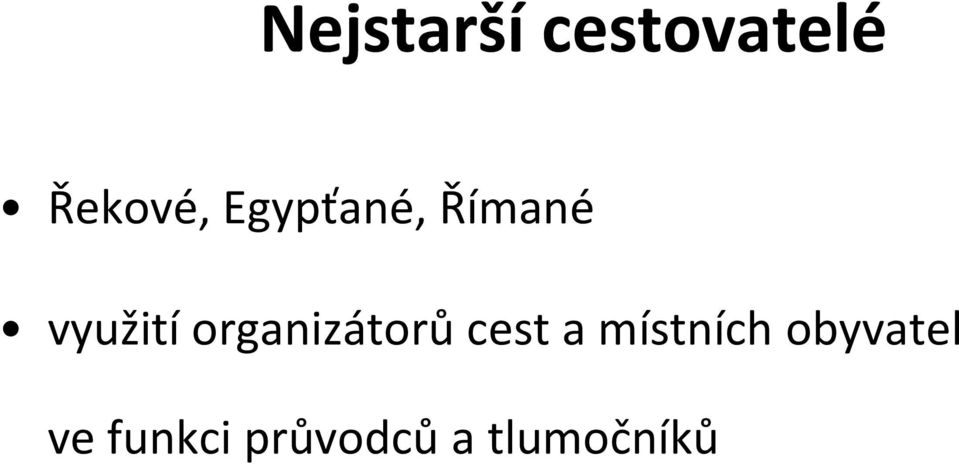 organizátorů cest a místních