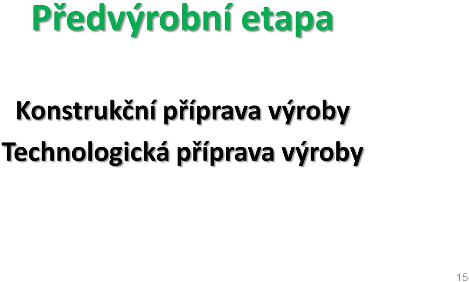 příprava výroby