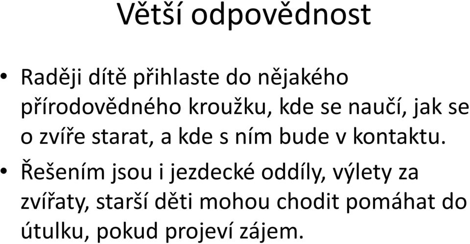 kde s ním bude v kontaktu.