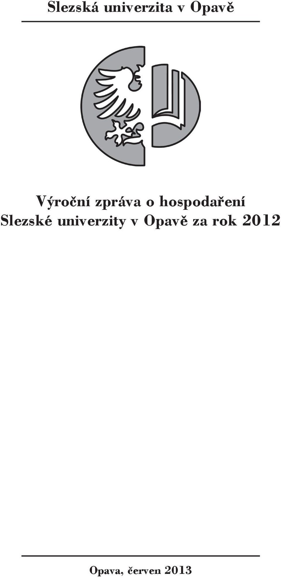 Slezské univerzity v Opavě
