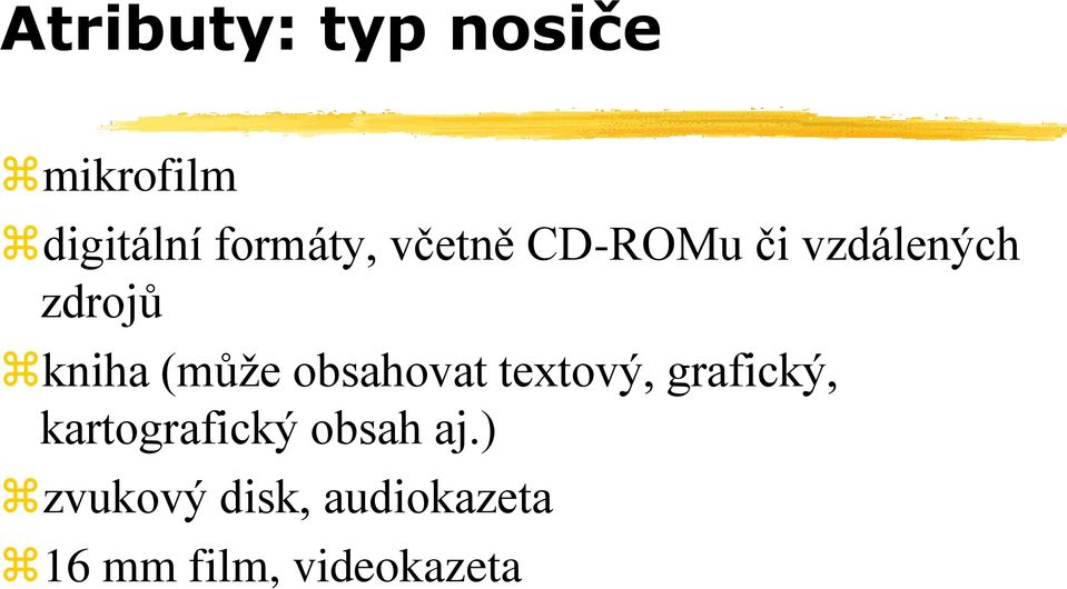 obsahovat textový, grafický, kartografický obsah