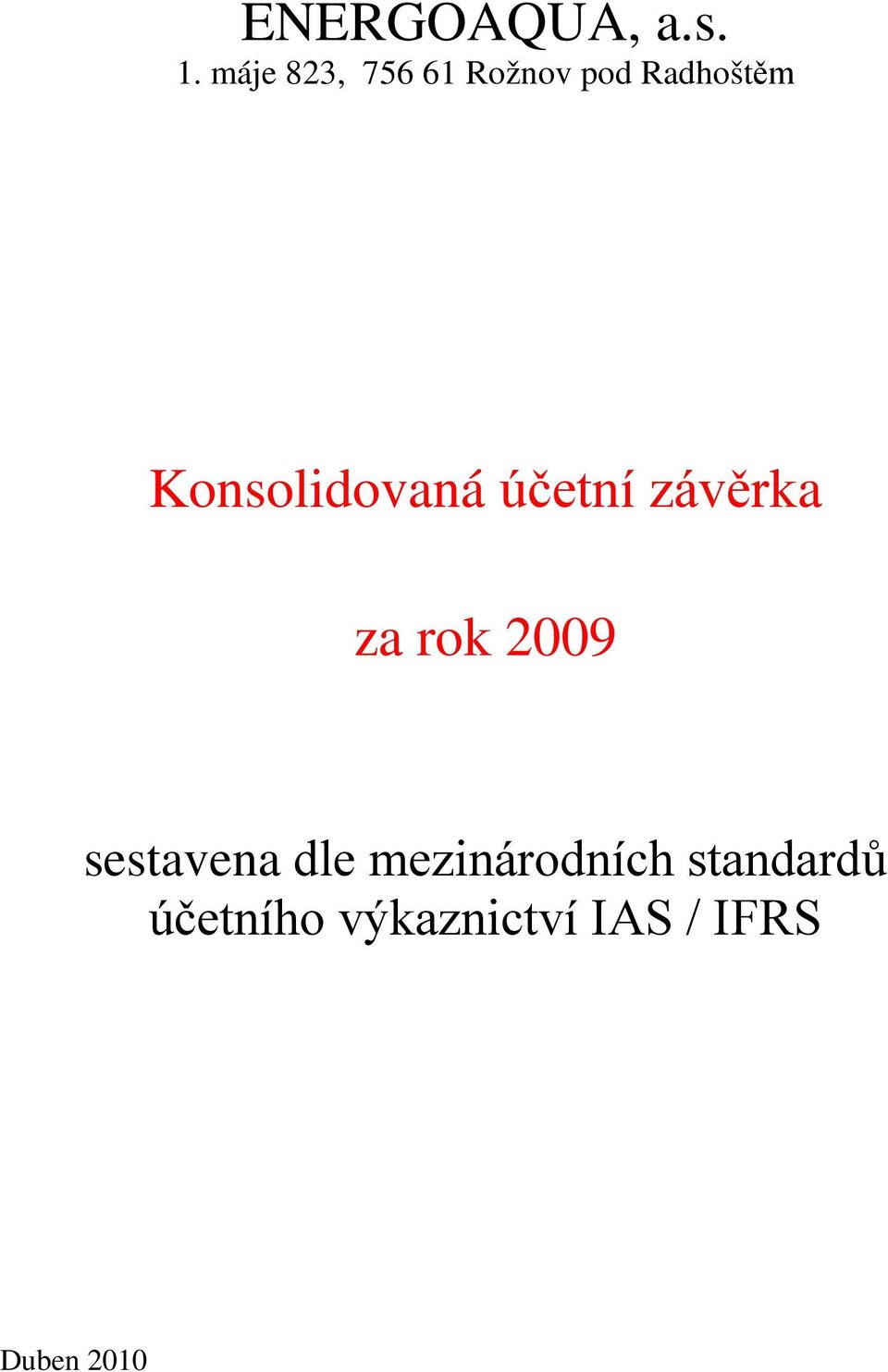 Konsolidovaná účetní závěrka za rok 2009