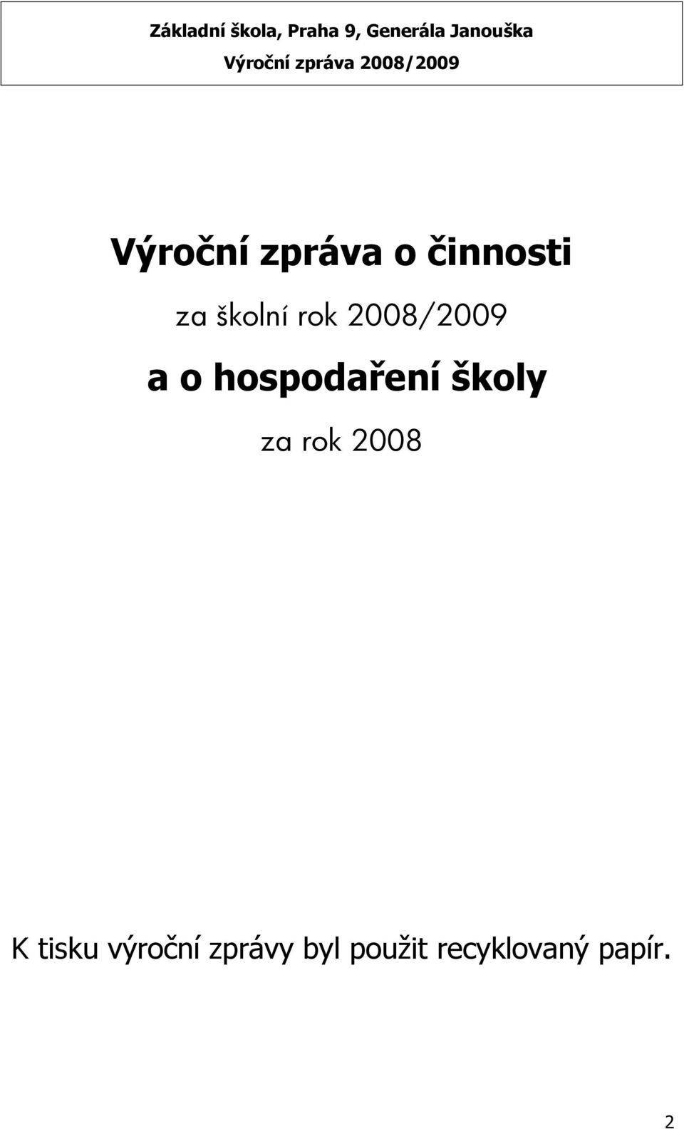 hospodaření školy za rok 2008 K