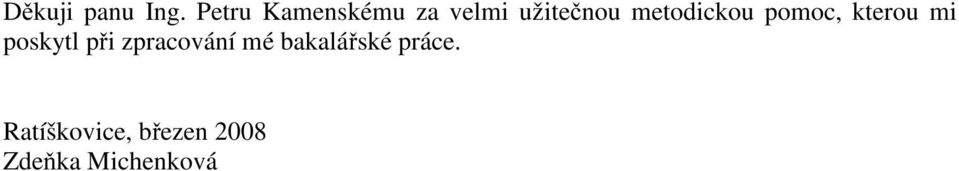 metodickou pomoc, kterou mi poskytl při