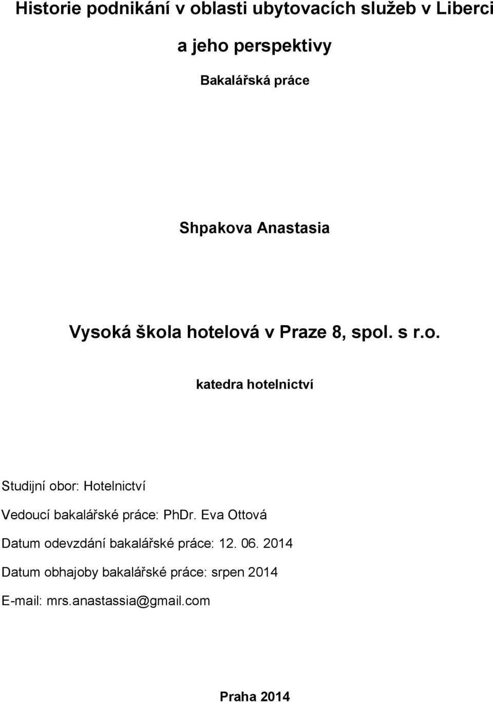 Eva Ottová Datum odevzdání bakalářské práce: 12. 06.