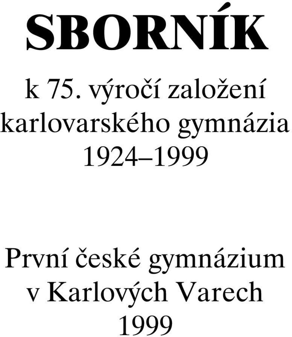 ského gymnázia 1924 1999