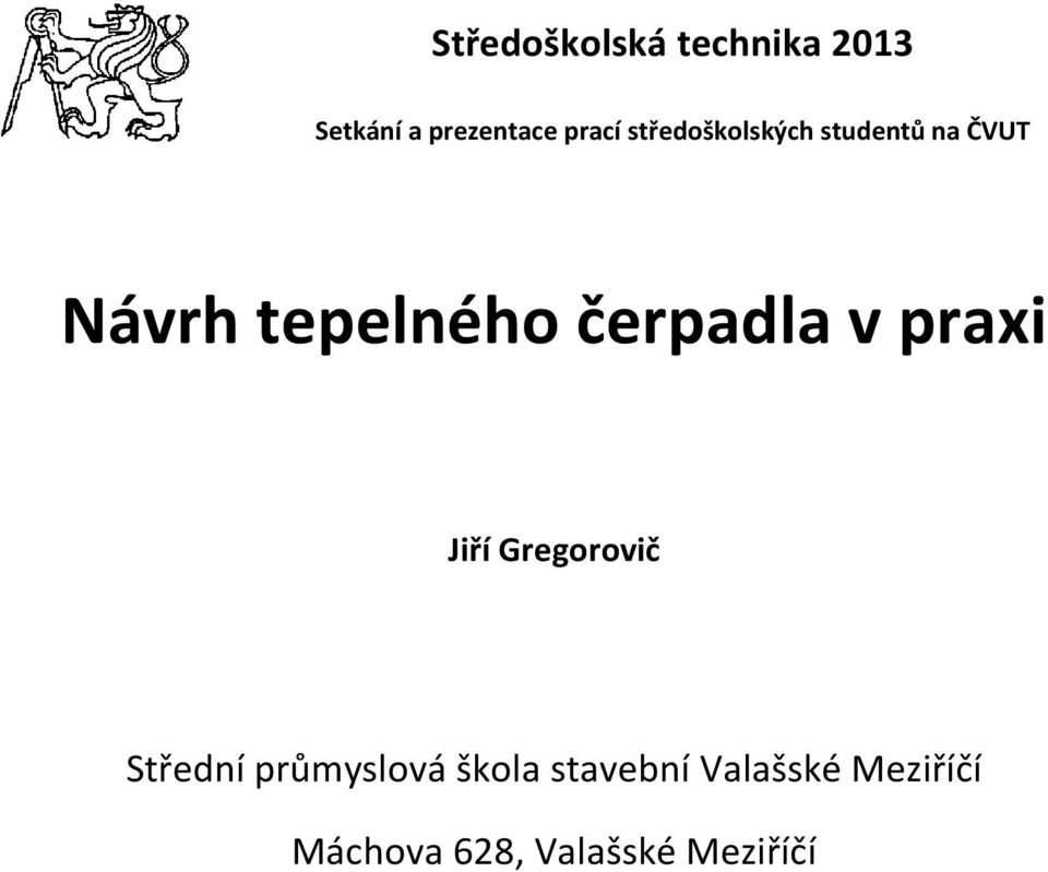 čerpadla v praxi Jiří Gregorovič Střední průmyslová