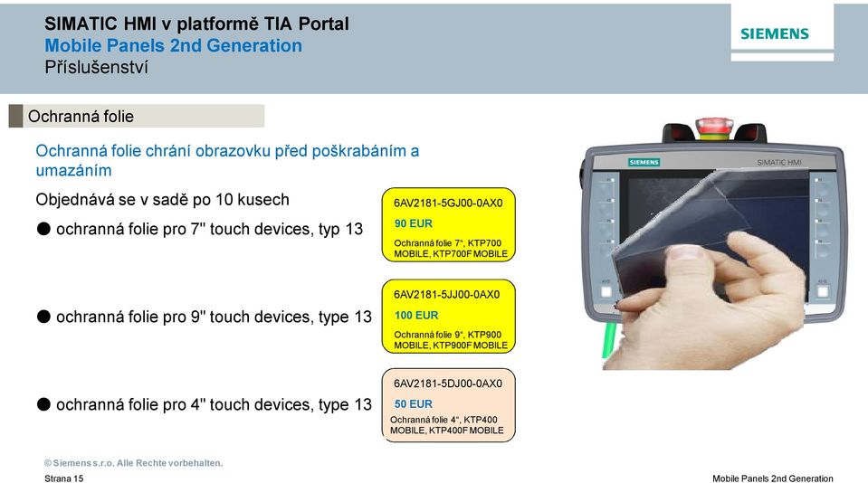 ochranná folie pro 9" touch devices, type 13 6AV2181-5JJ00-0AX0 100 EUR Ochranná folie 9, KTP900 MOBILE, KTP900F MOBILE