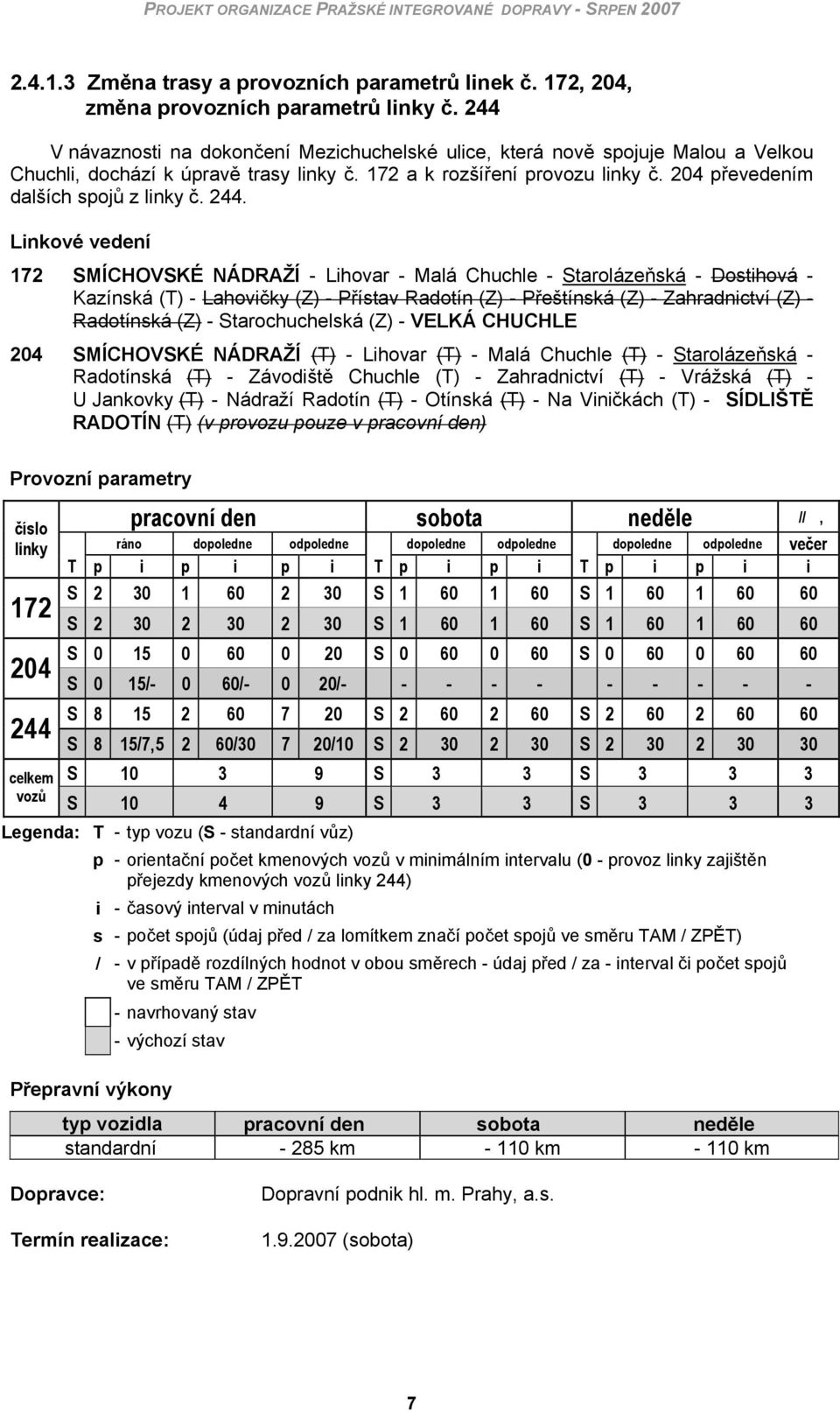 204 převedením dalších spojů z linky č. 244.