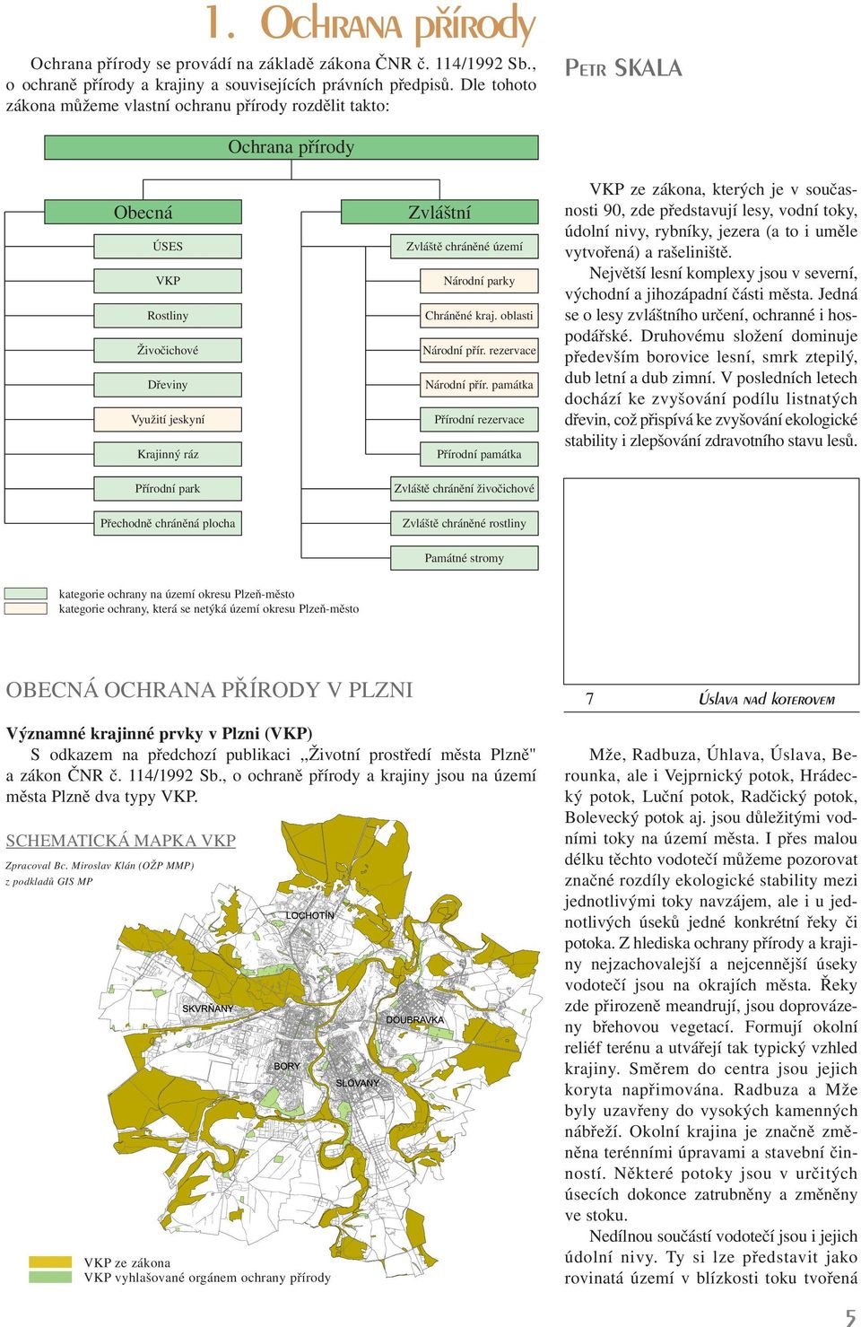 oblasti Živočichové Národní přír. rezervace Dřeviny Národní přír.