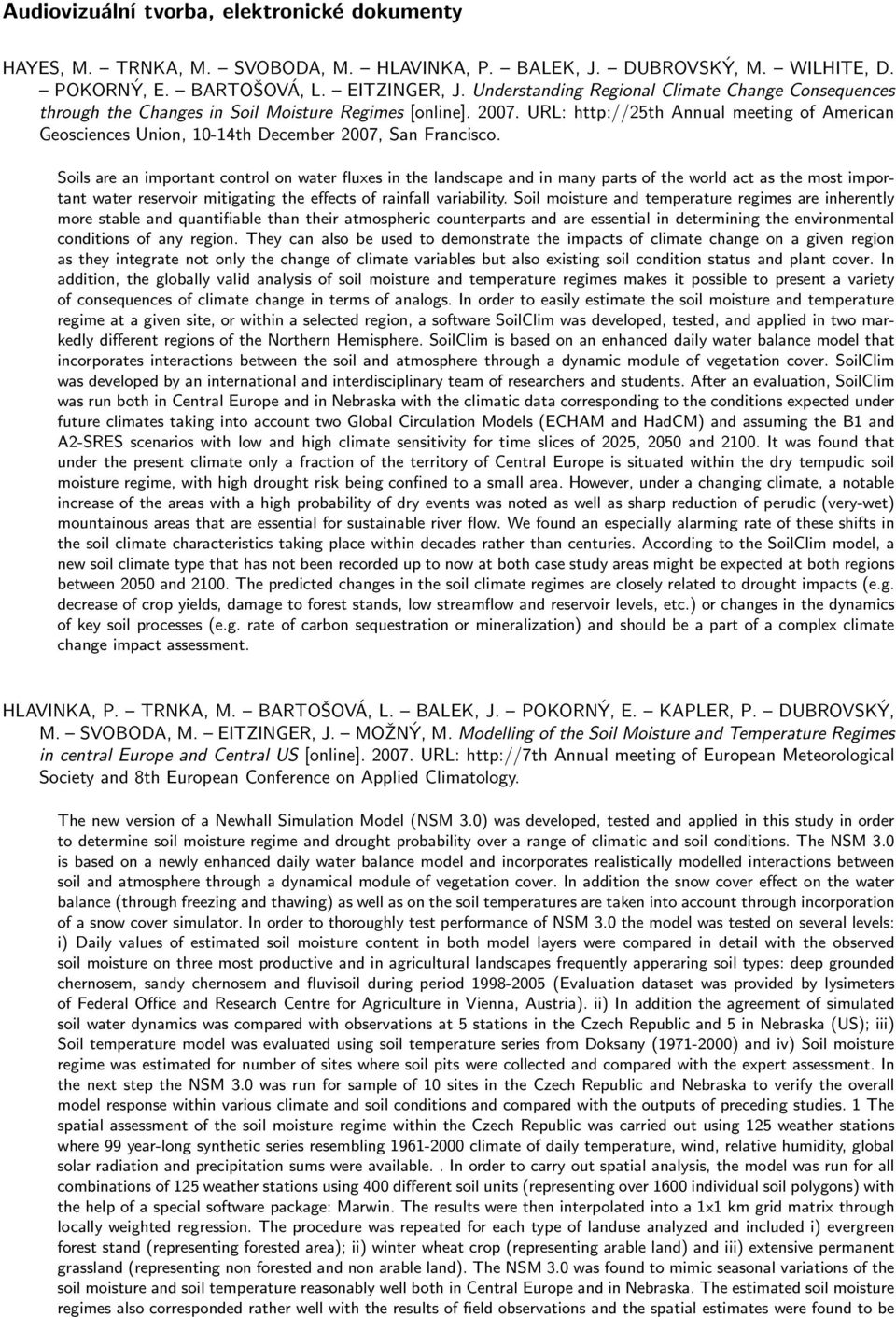 URL: http://25th Annual meeting of American Geosciences Union, 10-14th December 2007, San Francisco.