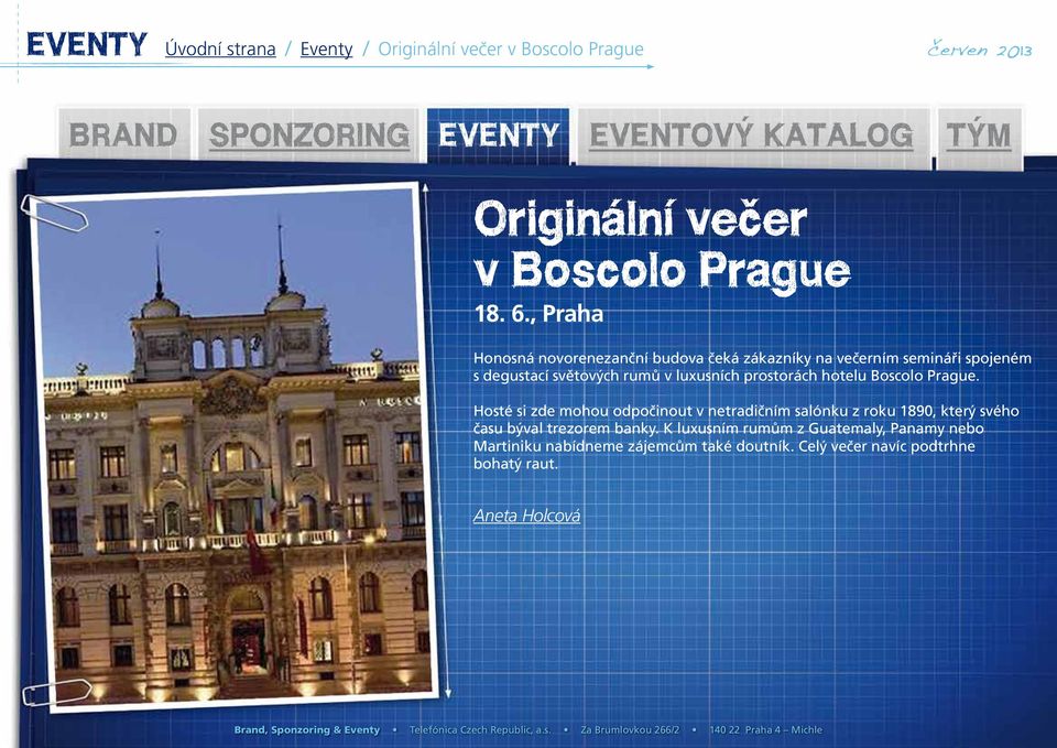 prostorách hotelu Boscolo Prague.