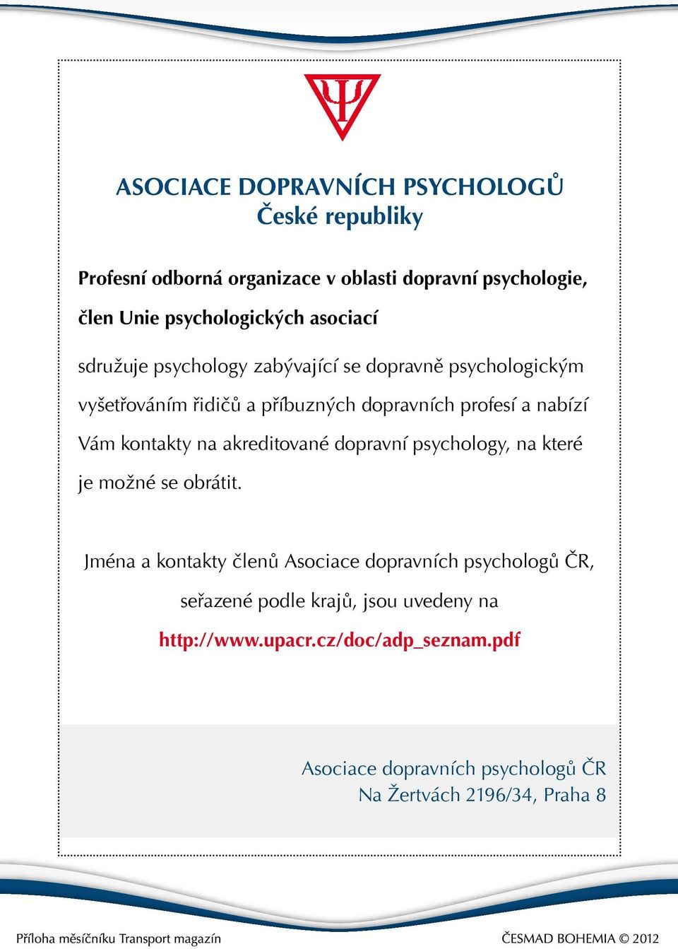 kontakty na akreditované dopravní psychology, na které je možné se obrátit.