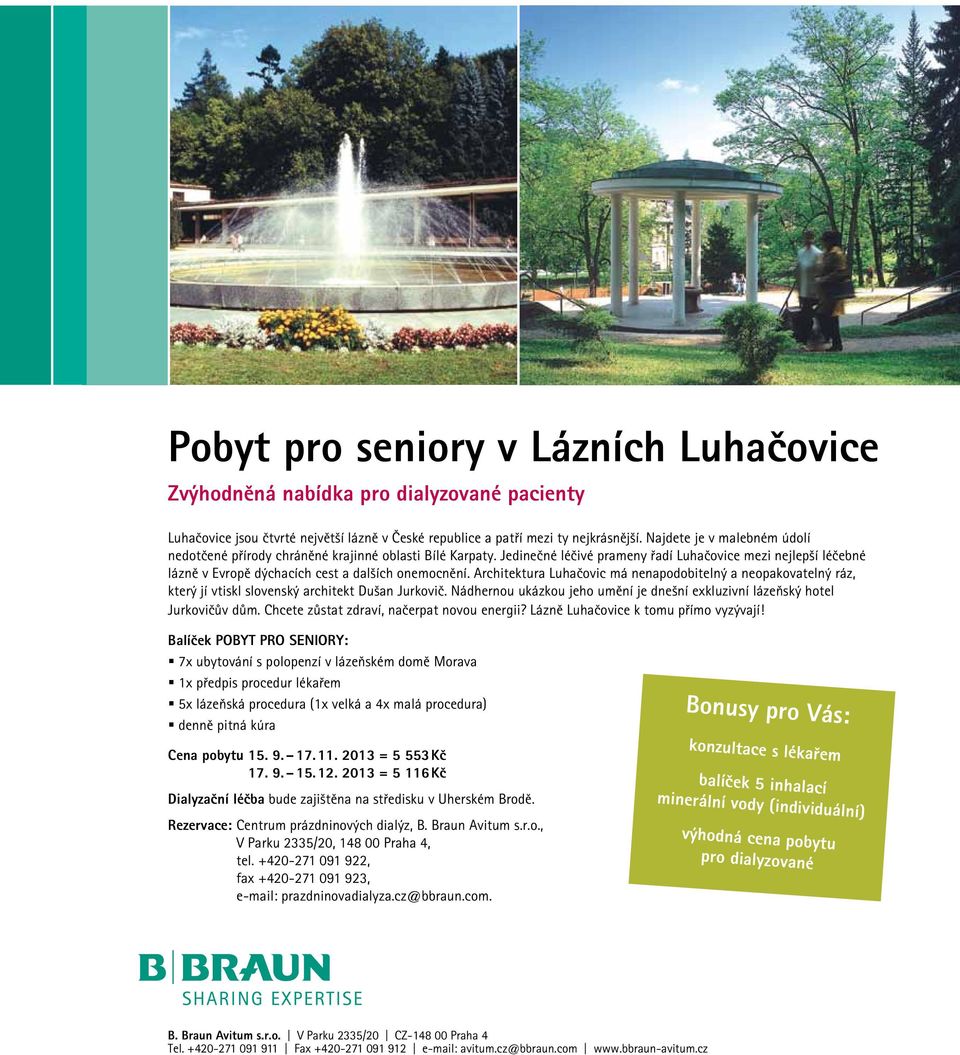 Architektura Luhačovic má nenapodobitelný a neopakovatelný ráz, který jí vtiskl slovenský architekt Dušan Jurkovič. Nádhernou ukázkou jeho umění je dnešní exkluzivní lázeňský hotel Jurkovičův dům.